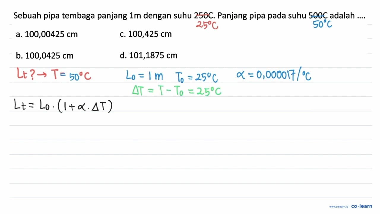 Sebuah pipa tembaga panjang 1 m dengan suhu 250C. Panjang