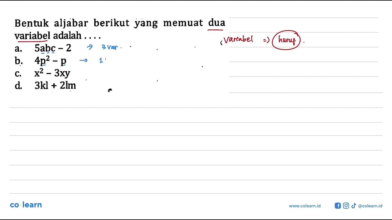 Bentuk aljabar berikut yang memuat dua variabel adalah . .