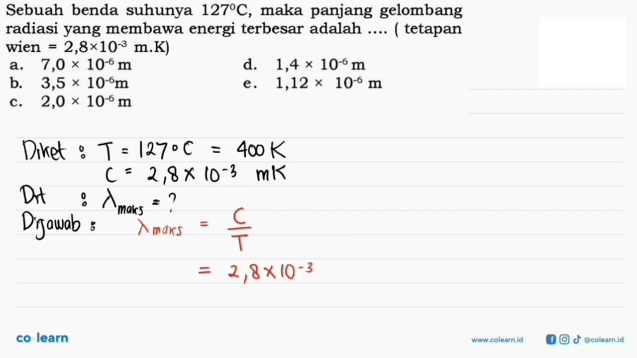 Sebuah benda suhunya 127 C, maka panjang gelombang radiasi