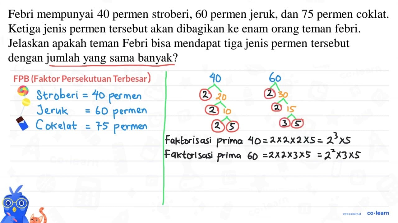 Febri mempunyai 40 permen stroberi, 60 permen jeruk, dan 75