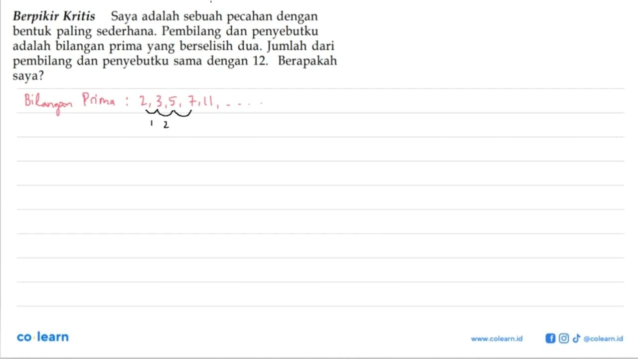 Berpikir Kritis Saya adalah sebuah pecahan dengan bentuk