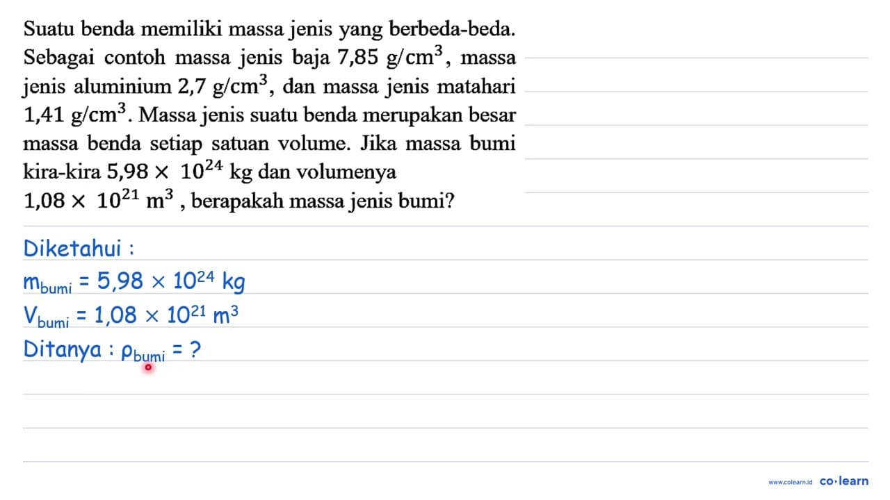 Suatu benda memiliki massa jenis yang berbeda-beda. Sebagai