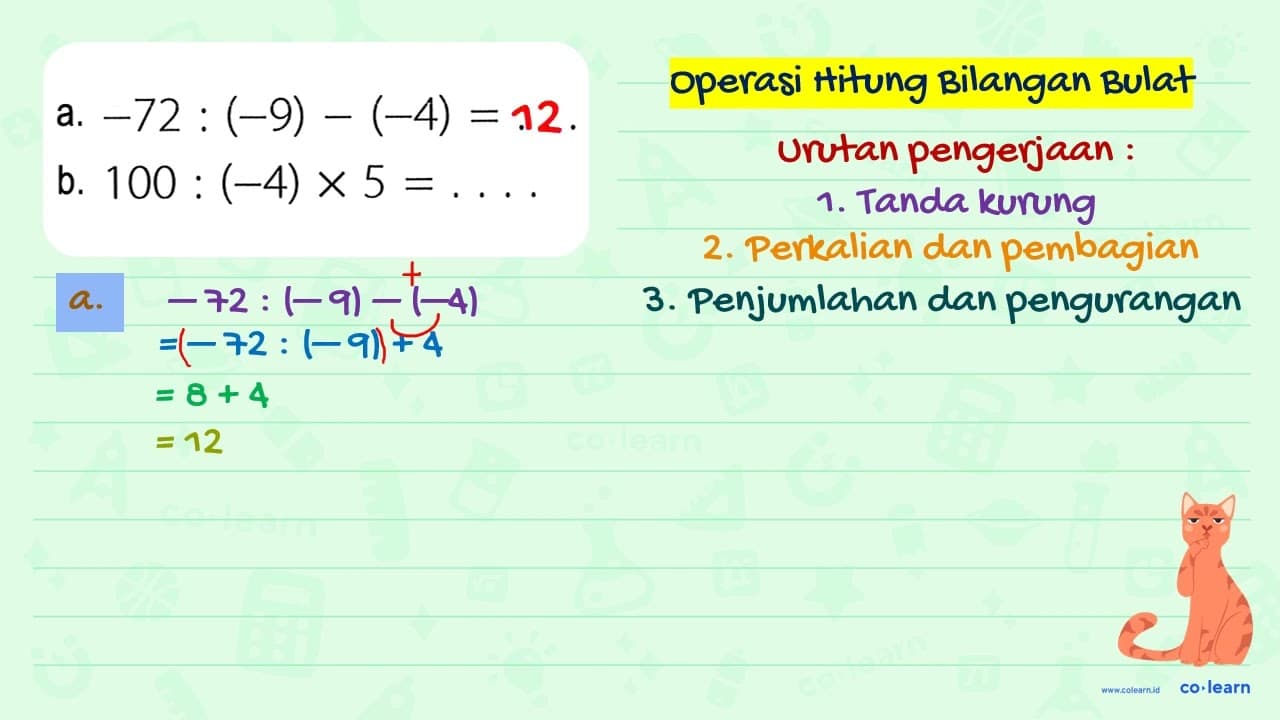 a. -72 : (-9) - (-4) = ... b. 100 : (-4) x 5 = ...