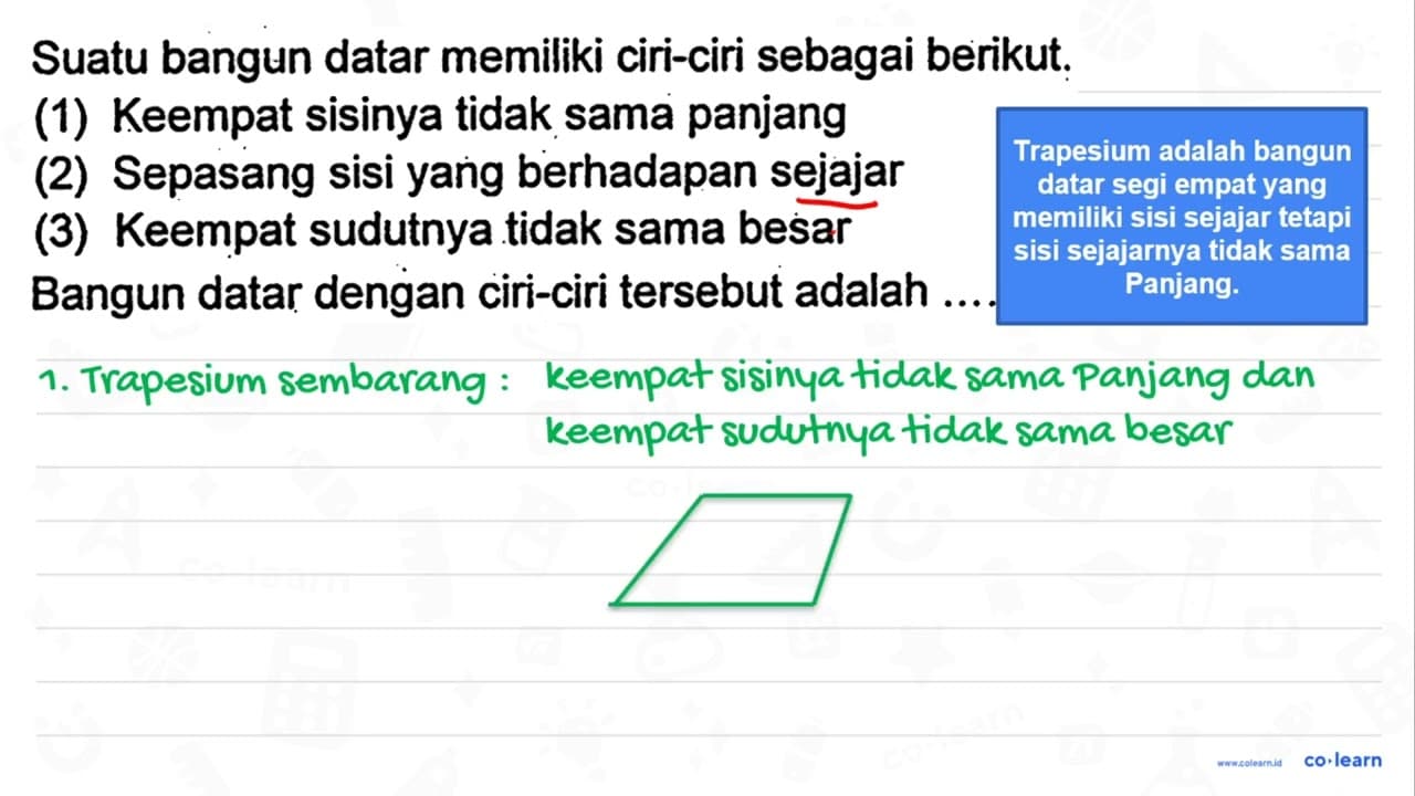 Suatu bangun datar memiliki ciri-ciri sebagai berikut. (1)