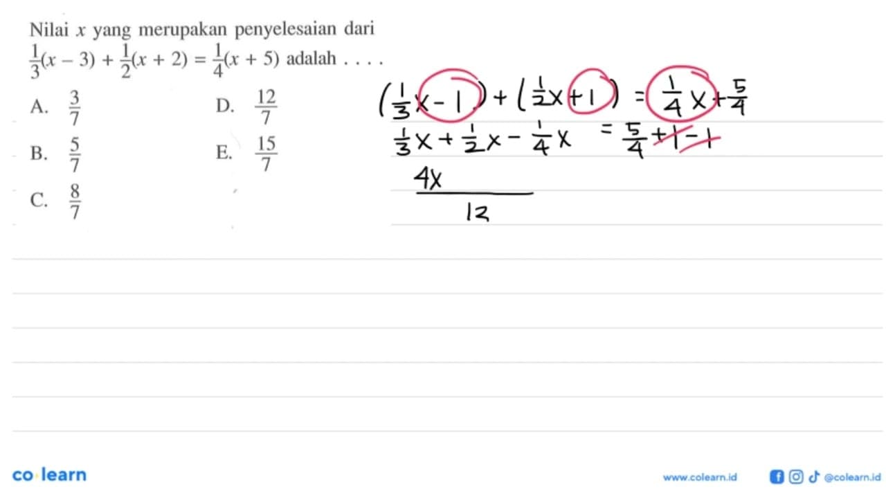 Nilai x yang merupakan penyelesaian dari 1/3 (x - 3) + 1/2