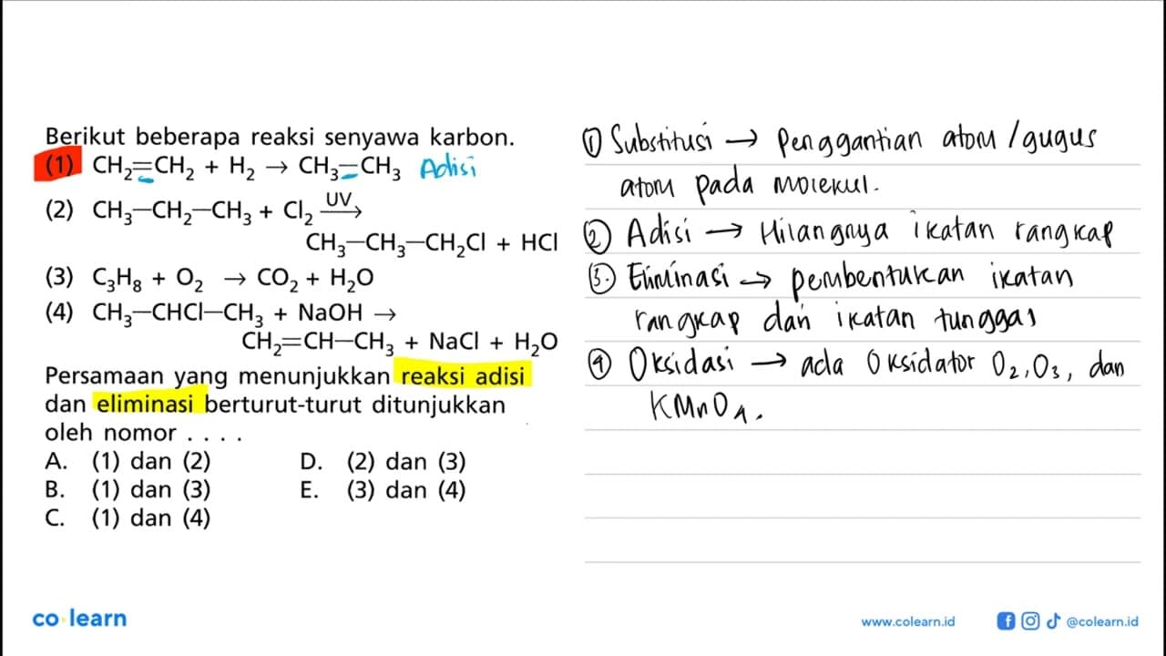 Berikut beberapa reaksi senyawa karbon. (1) CH2 = CH2 + H2