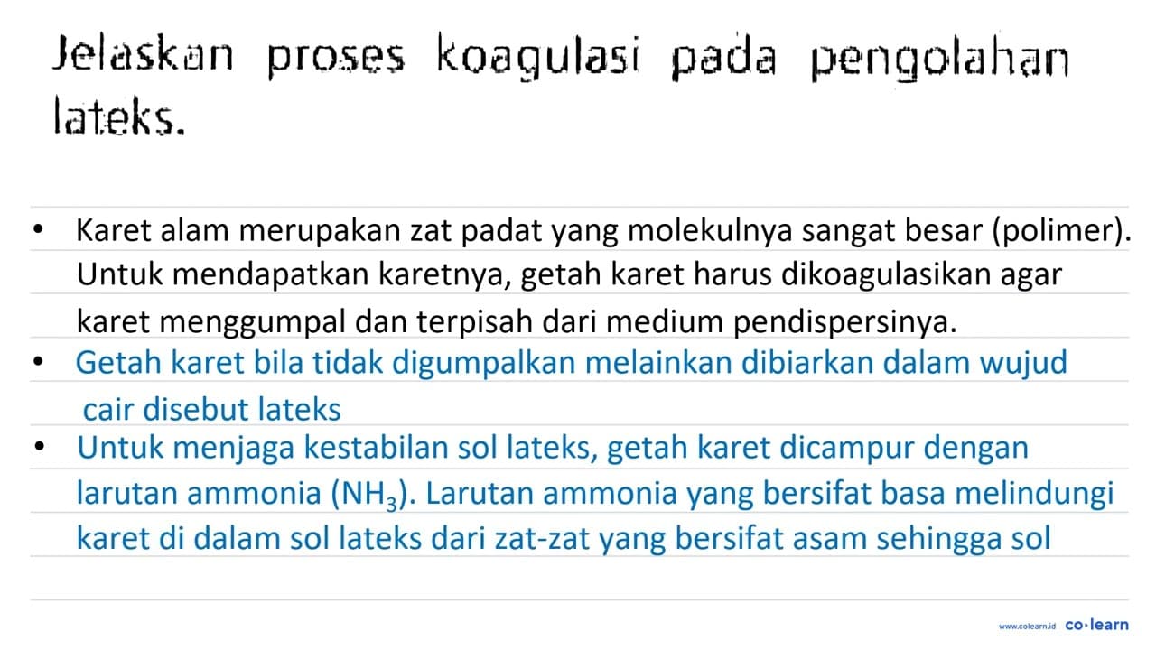 Jelaskan proses koagulasi pada pengolahan lateks.