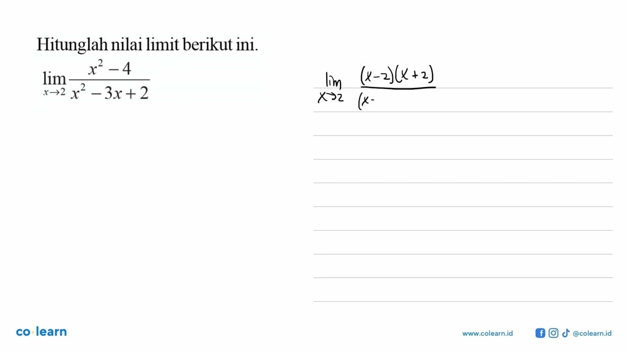 Hitunglah nilai limit berikut ini. limit x->2