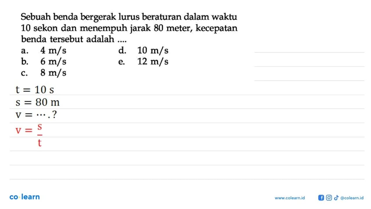 Sebuah benda bergerak lurus beraturan dalam waktu 10 sekon