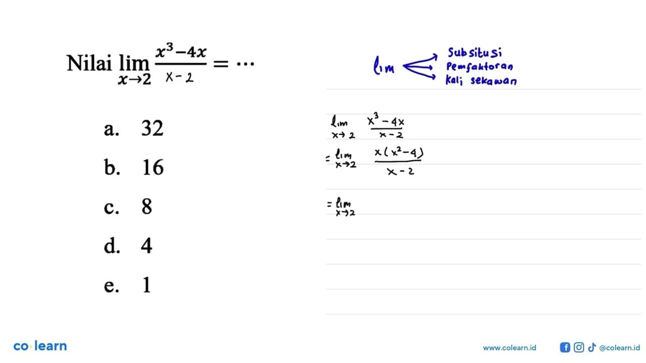 Nilai lim x->2 (x^3-4x)/2=...