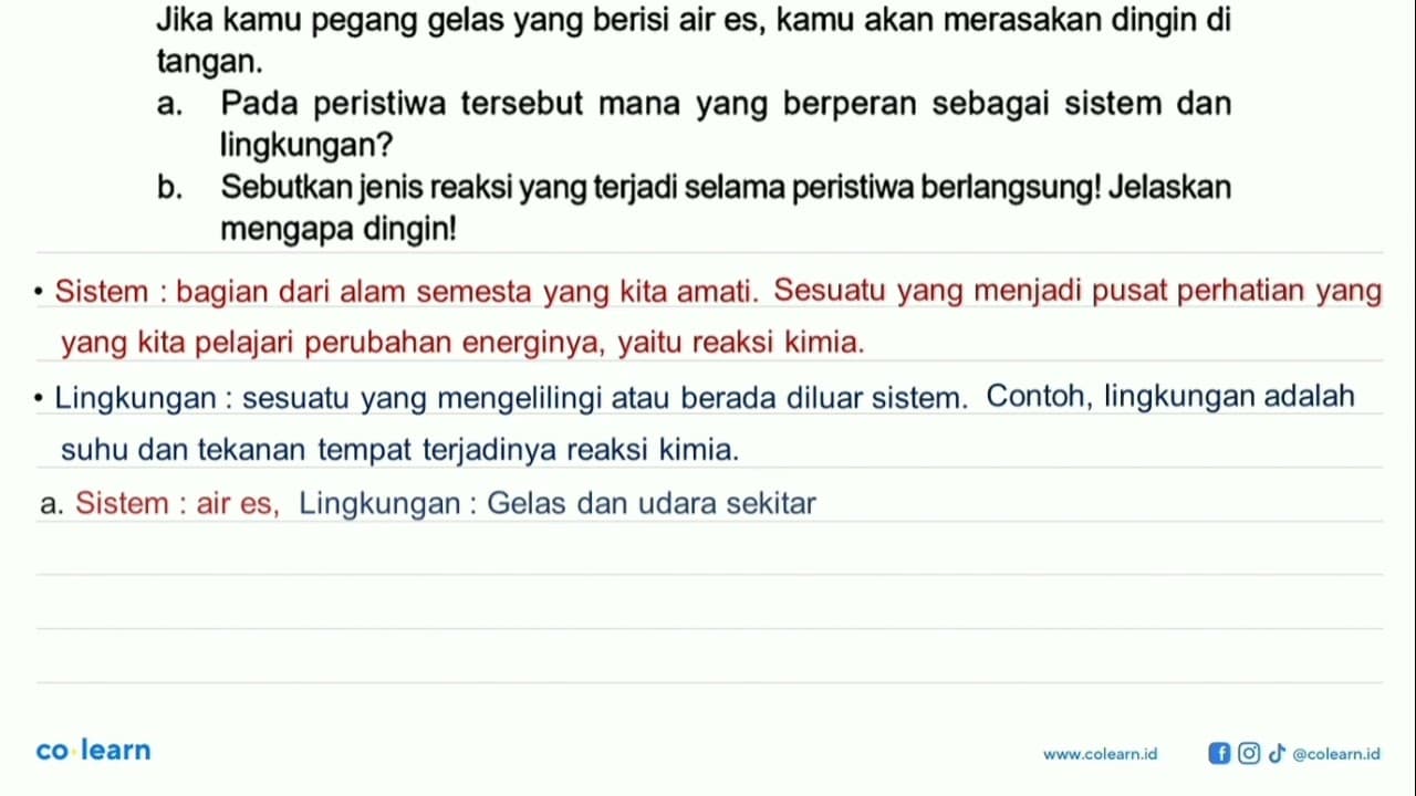 Jika kamu pegang gelas yang berisi air es, kamu akan