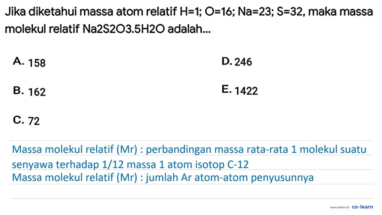 Jika diketahui massa atom relatif H=1 ; O=16 ; Na=23 ; S=32