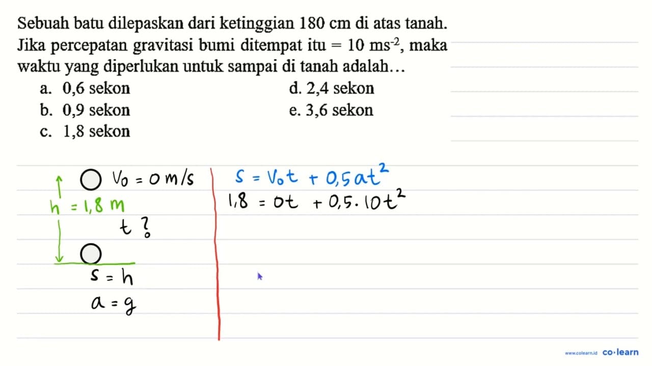 Sebuah batu dilepaskan dari ketinggian 180 cm di atas