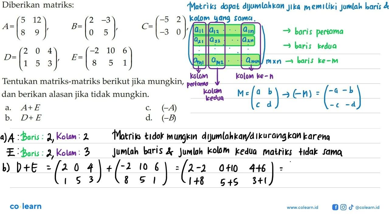 Diberikan matriks: A=(5 12 8 9), B=(2 -3 0 5), C=(-5 2 -3