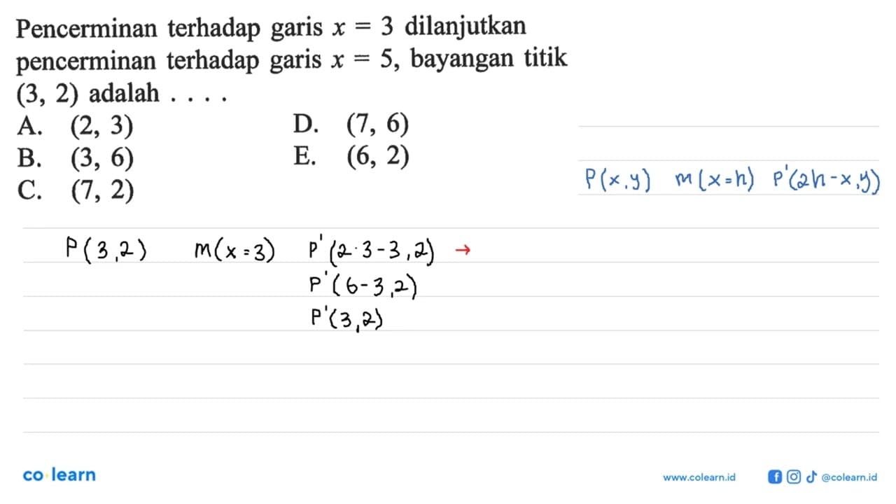 Pencerminan terhadap garis x= 3 dilanjutkan X pencerminan