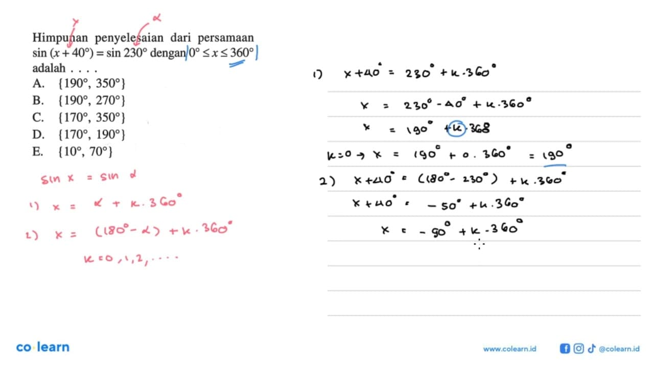 Himpunan penyelesaian dari persamaan sin (x + 40) = sin 230