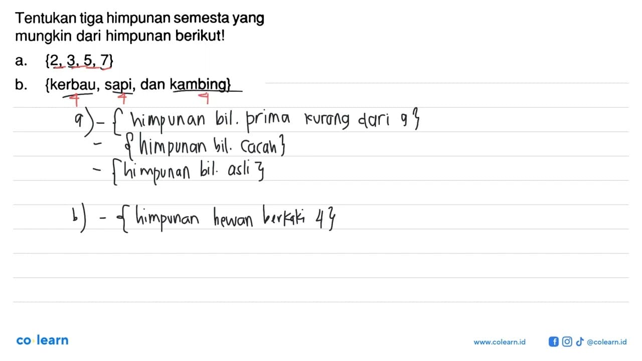 Tentukan tiga himpunan semesta yang mungkin dari himpunan