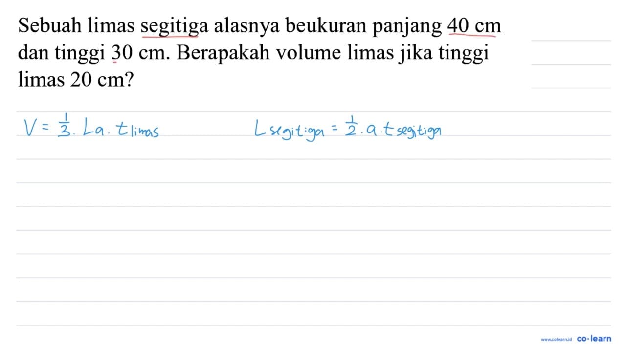 Sebuah limas segitiga alasnya beukuran panjang 40 cm dan