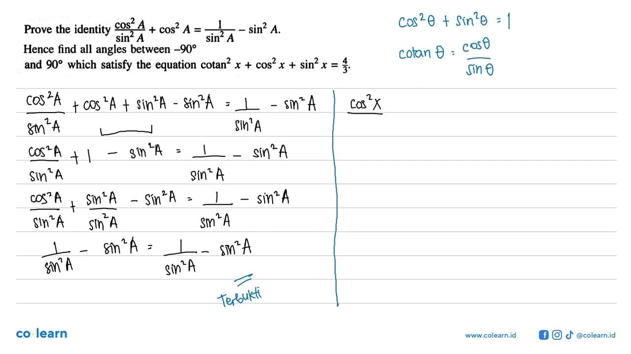 Prove the identity (cos^2 A)/(sin^2 A) + cos^2 A = 1/(sin^2