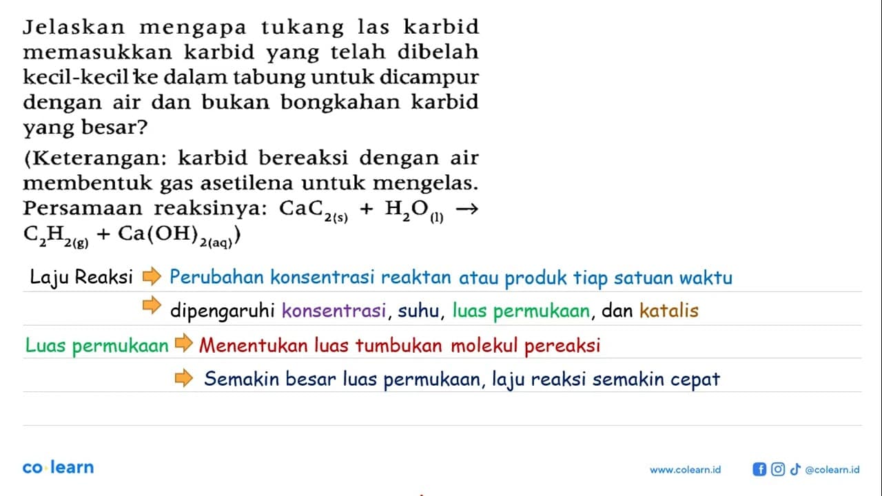 Jelaskan mengapa tukang las karbid memasukkan karbid yang