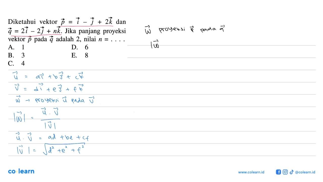 Diketahui vektor p=i- j +2k dan vektor q= 2i -2j +nk. Jika