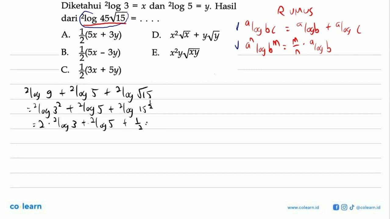 Diketahui 2log3= x dan 2log5=y. Hasil dari 2log45akar(15) =