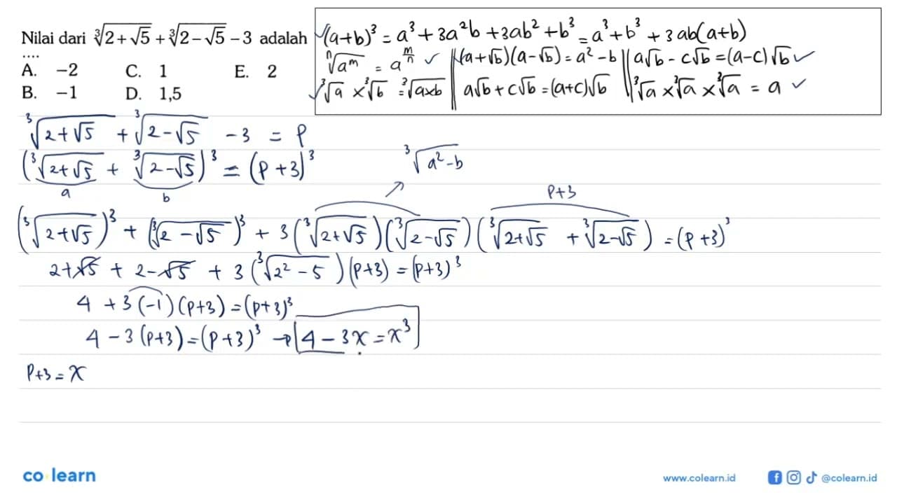 Nilai dari (2 + akar(5))^(1/3) + (2 - akar(5))^(1/3) - 3