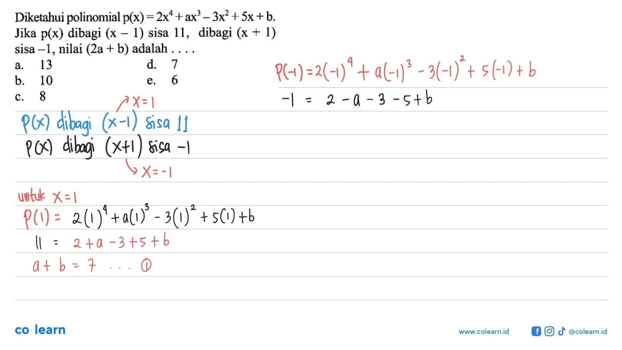 Diketahui polinomial p(x)=2x^4+ax^3-3x^2+5x+b. Jika p(x)