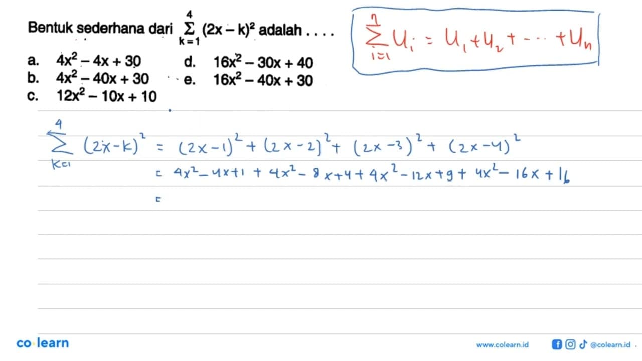 Bentuk sederhana dari sigma k=1 4 (2x-k)^2 adalah...