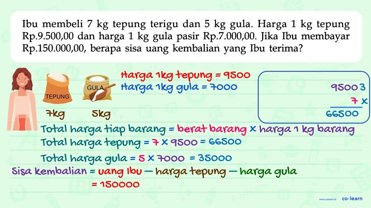 Ibu membeli 7 kg tepung terigu dan 5 kg gula. Harga 1 kg