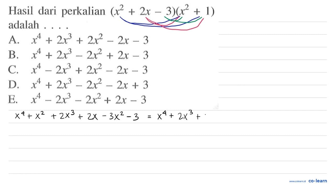 Hasil dari perkalian (x^2+2x-3)(x^2+1) adalah . . . .