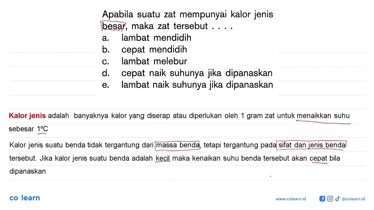 Apabila suatu zat mempunyai kalor jenis besar, maka zat