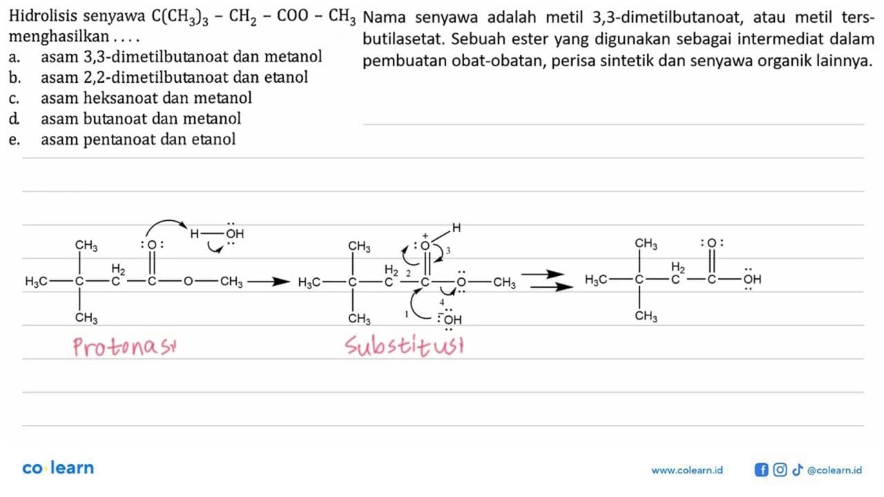 Hidrolisis senyawa C(CH3)3-CH2-COO-CH3 menghasilkan a. asam