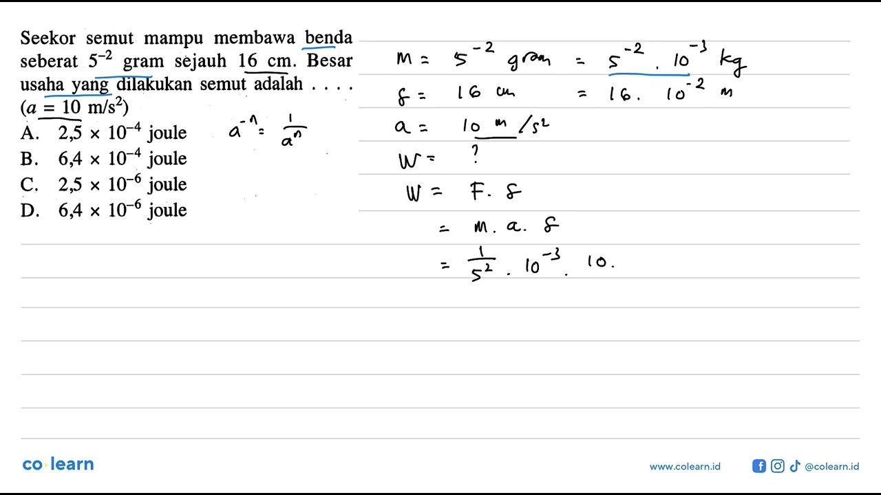 Seekor semut mampu membawa benda seberat 5^-2 gram sejauh