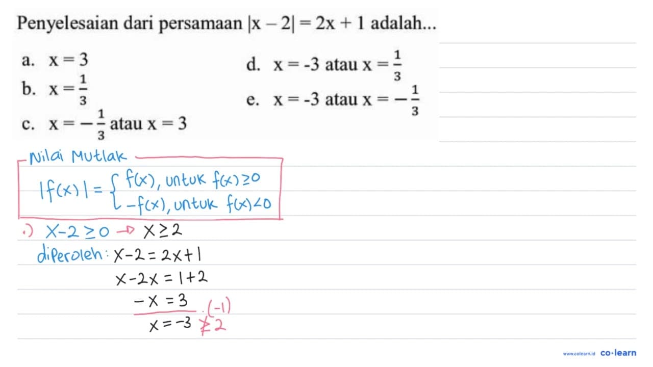 Penyelesaian dari persamaan |x-2|=2 x+1 adalah...