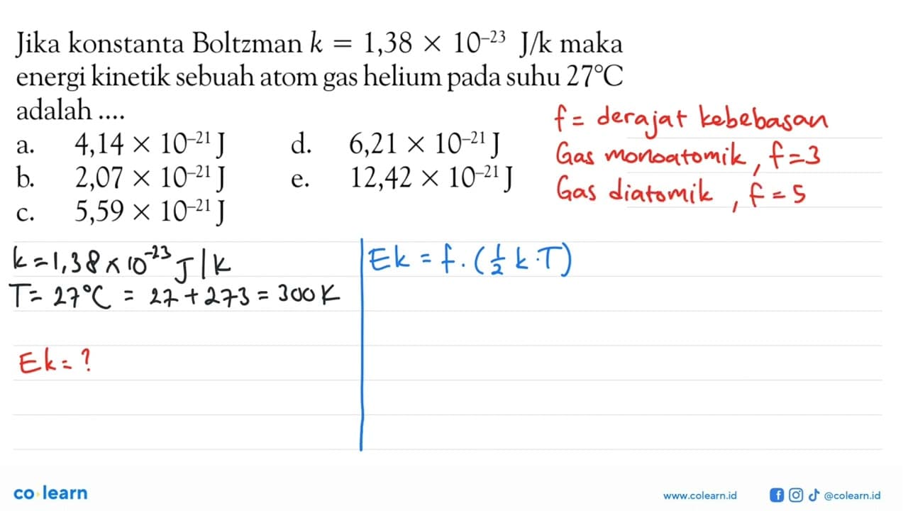 Jika konstanta Boltzman k=1,38x10^(-23) J/k makaenergi