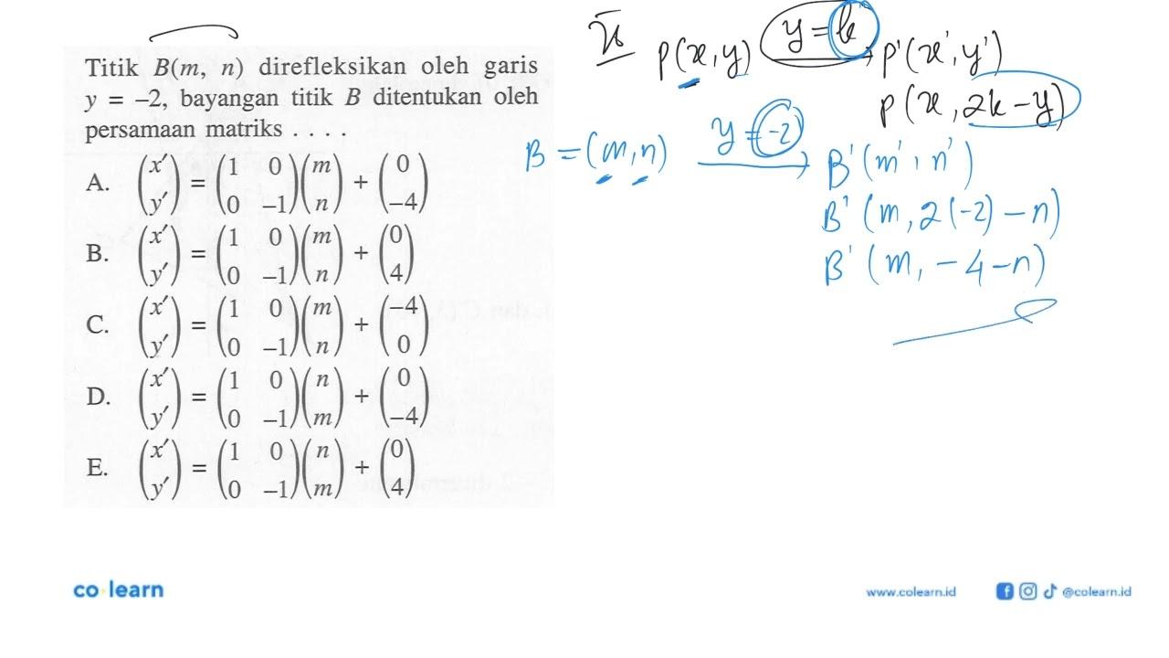 Titik B(m,n) direfleksikan oleh garis y=-2, bayangan titik