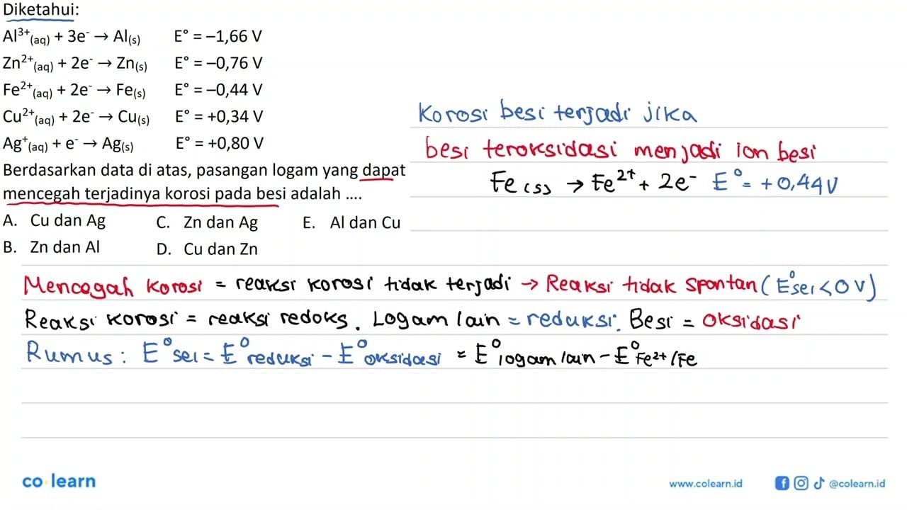 Diketahui: Al^(3+) (aq) + 3 e^- -> Al (s) E = -1,66 V