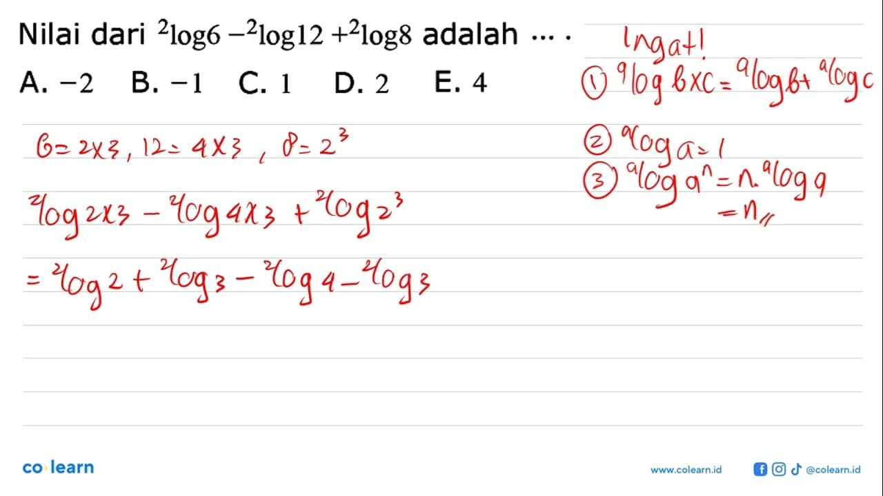 Nilai dari 2log 6 -2log 12 +2log8 adalah