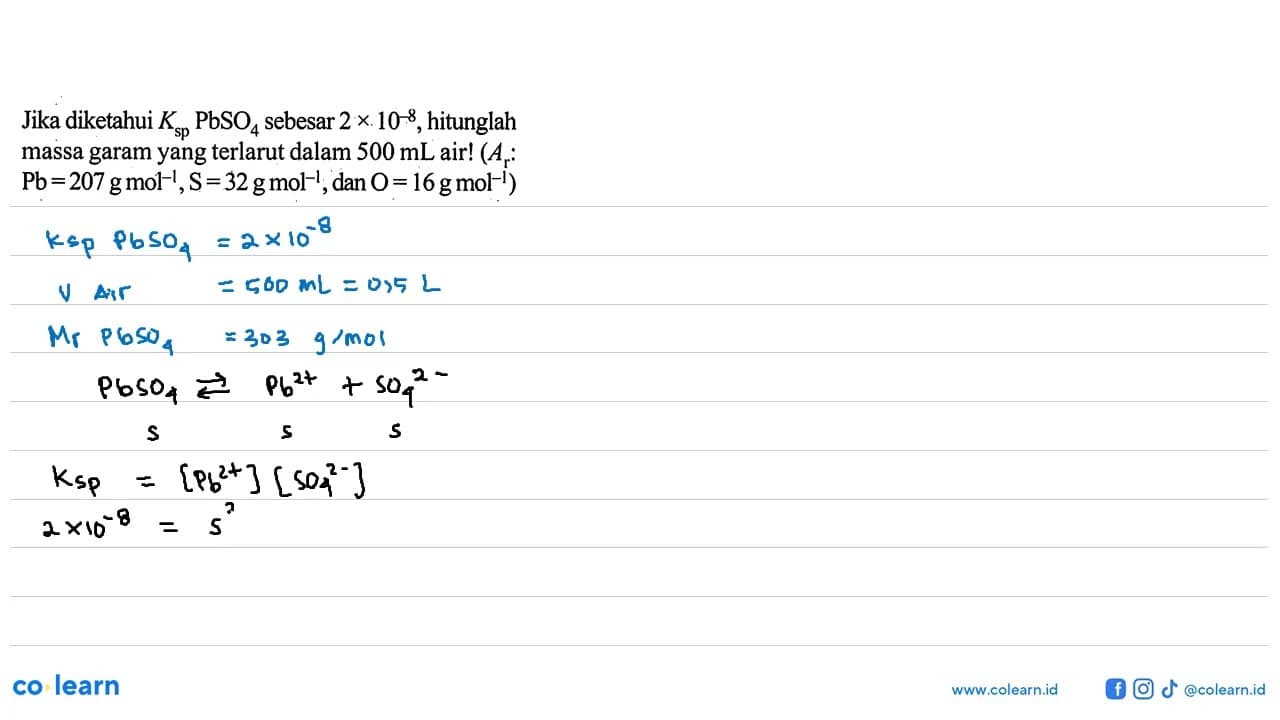 Jika diketahui Ksp PbSO4 sebesar 2 x 10^(-8), hitunglah