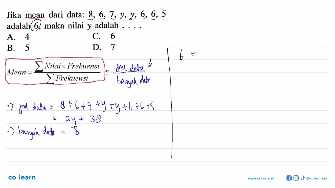 Jika mean dari data: 8,6,7,y,y,6,6,5 adalah 6, maka nilai y