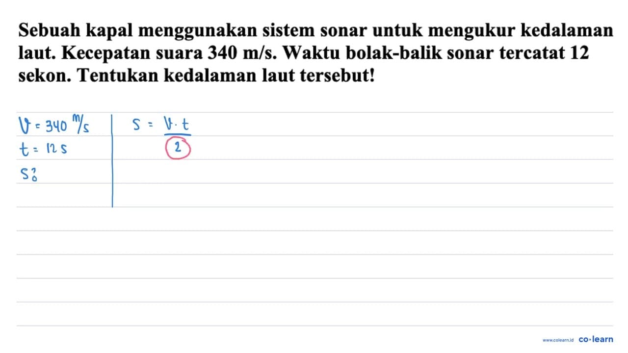 Sebuah kapal menggunakan sistem sonar untuk mengukur