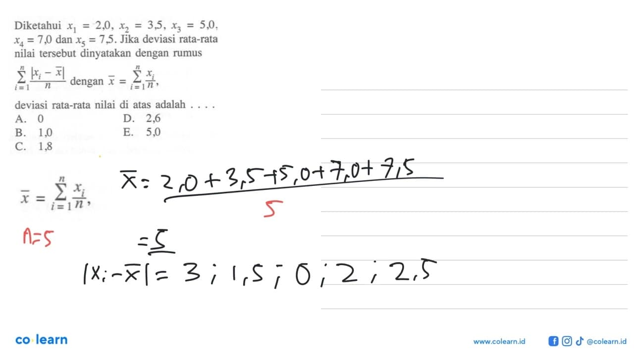 Diketahui X1 = 2,0,x2 = 3,5, x3 = 5,0, x4 = 7,0 dan X5 =