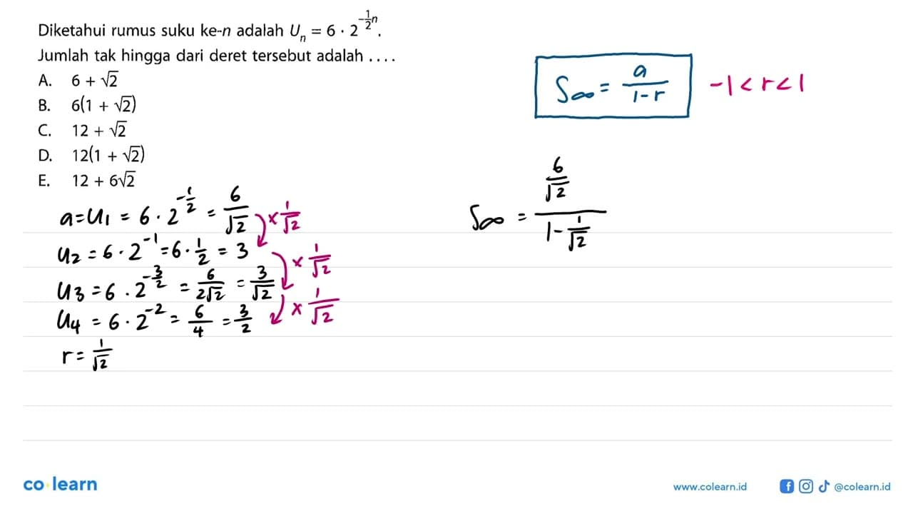 Diketahui rumus suku ke-n adalah Un=6 . 2^(-1/2 n). Jumlah