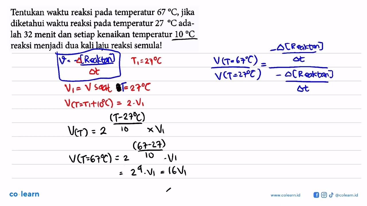 Tentukan waktu reaksi pada temperatur 67 C, jika diketahui