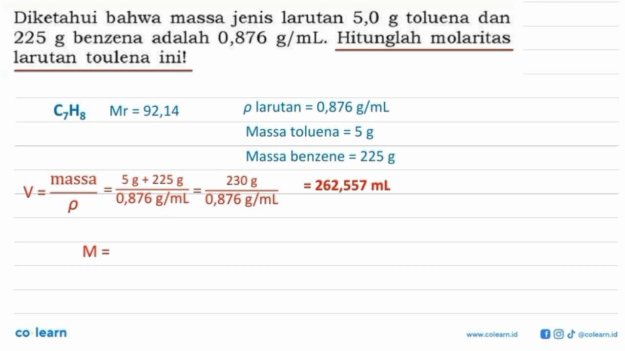 Diketahui bahwa massa jenis larutan 5,0 g toluena dan 225 g