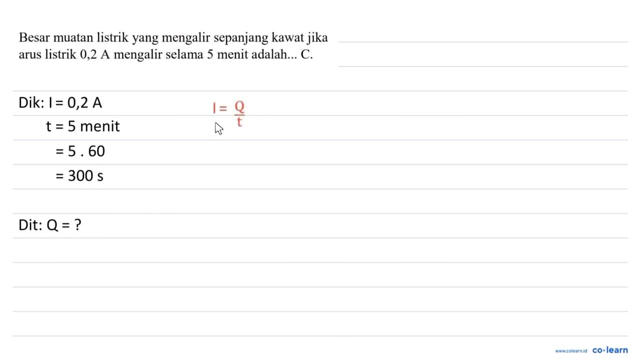 Besar muatan listrik yang mengalir sepanjang kawat jika