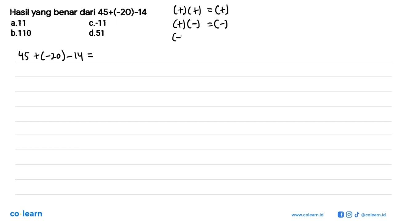 Hasil yang benar dari 45+(-20)-14