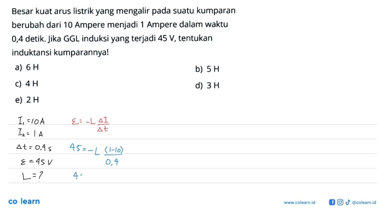 Besar kuat arus listrik yang mengalir pada suatu kumparan