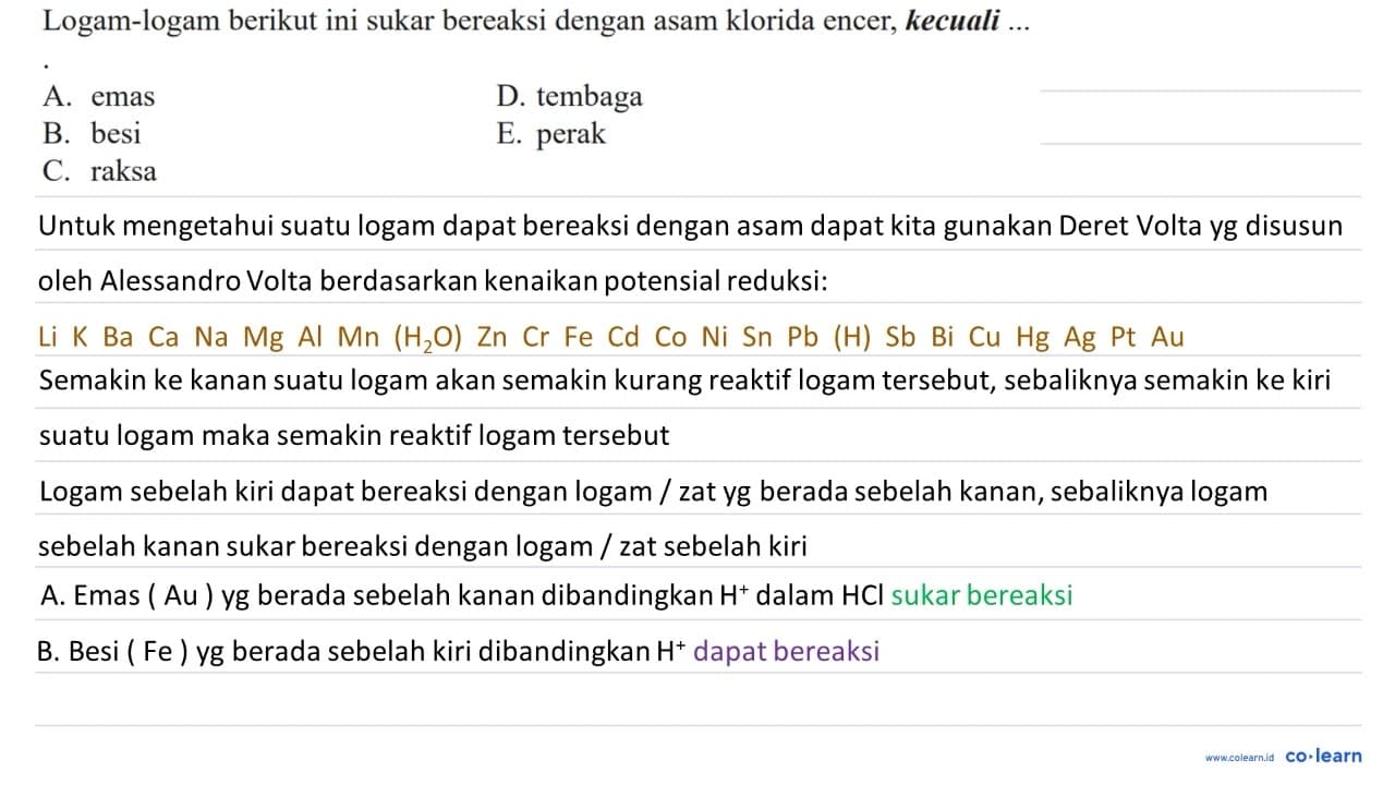 Logam-logam berikut ini sukar bereaksi dengan asam klorida